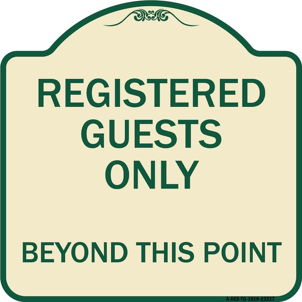 Signmission Registered Guests Beyond This Point Heavy-Gauge Aluminum Architectural Sign, 18" H, TG-1818-23227 A-DES-TG-1818-23227 - main